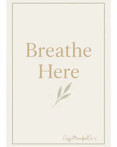 Poster with 'Breathe Here' text and a leaf design on a light background